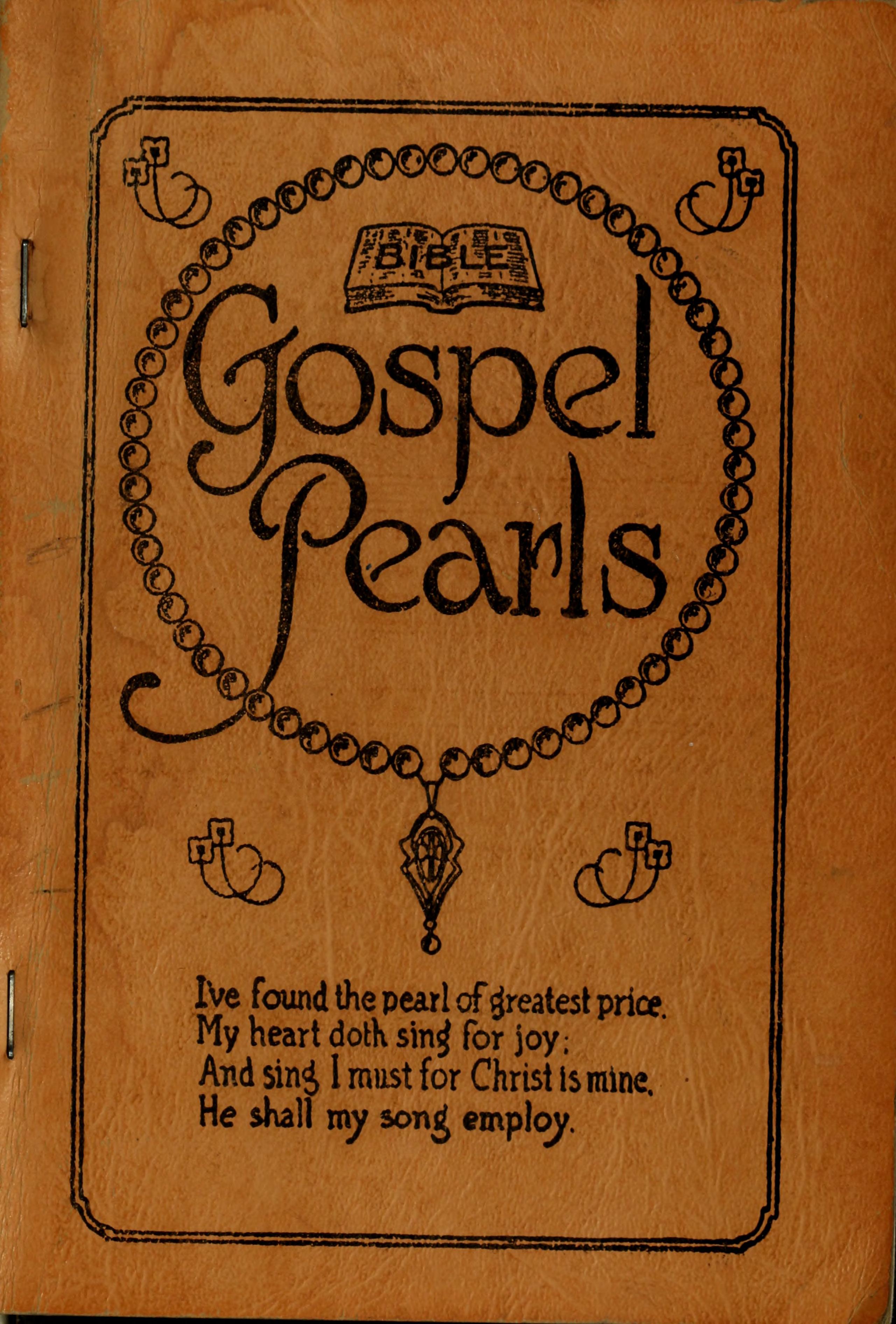 Gospel Pearls cover, Nashville: Sunday School Publishing Board, National Baptist Convention, U.S.A., 1921. The cover, not Campbell’s lyric leaf.